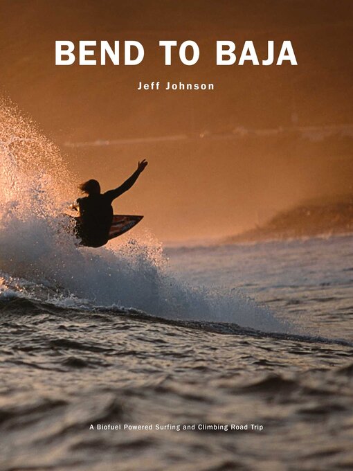 Title details for Bend to Baja by Jeff Johnson - Wait list
